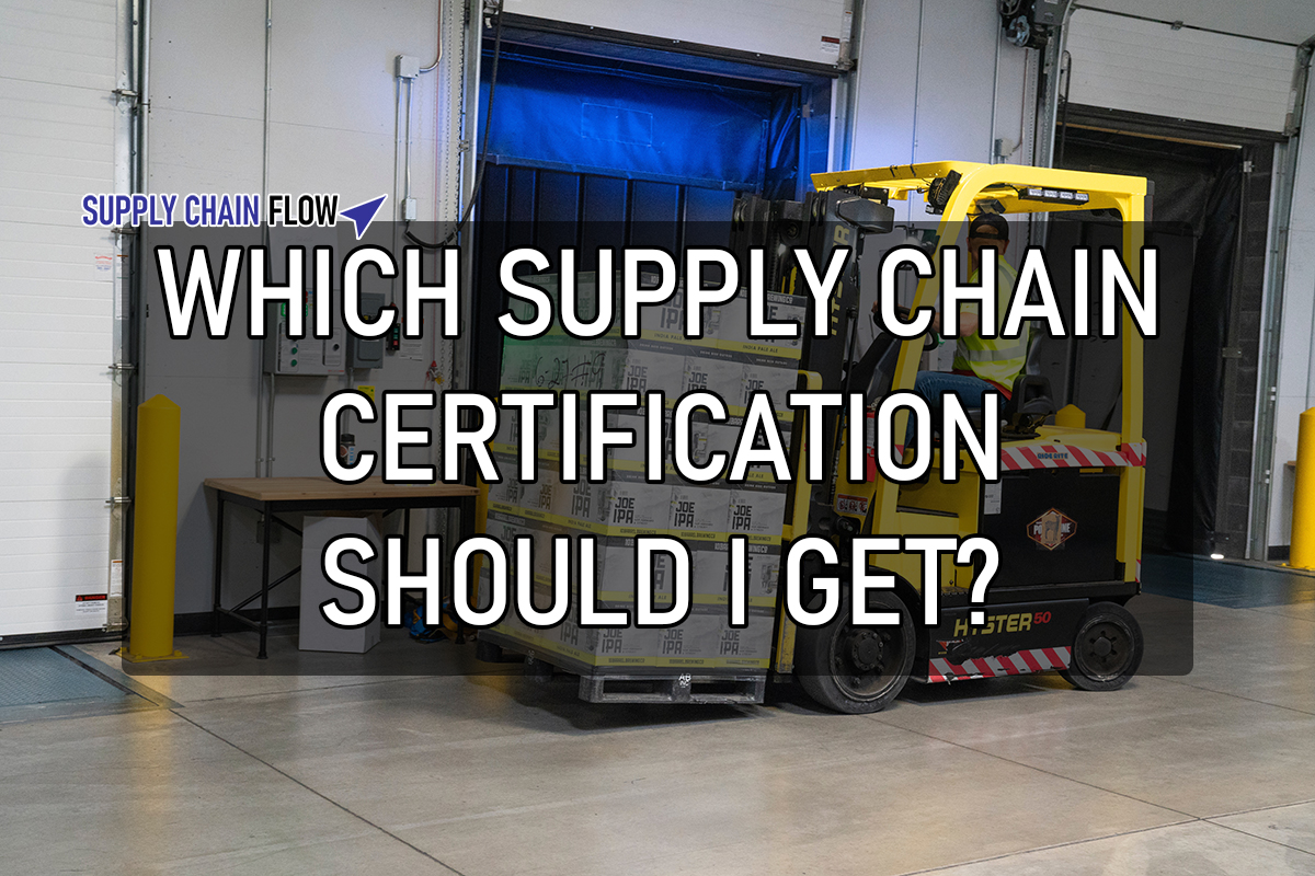 Warehouse worker on forklift - Text reads Which Supply Chain Certification should I get? By Supply chain Flow