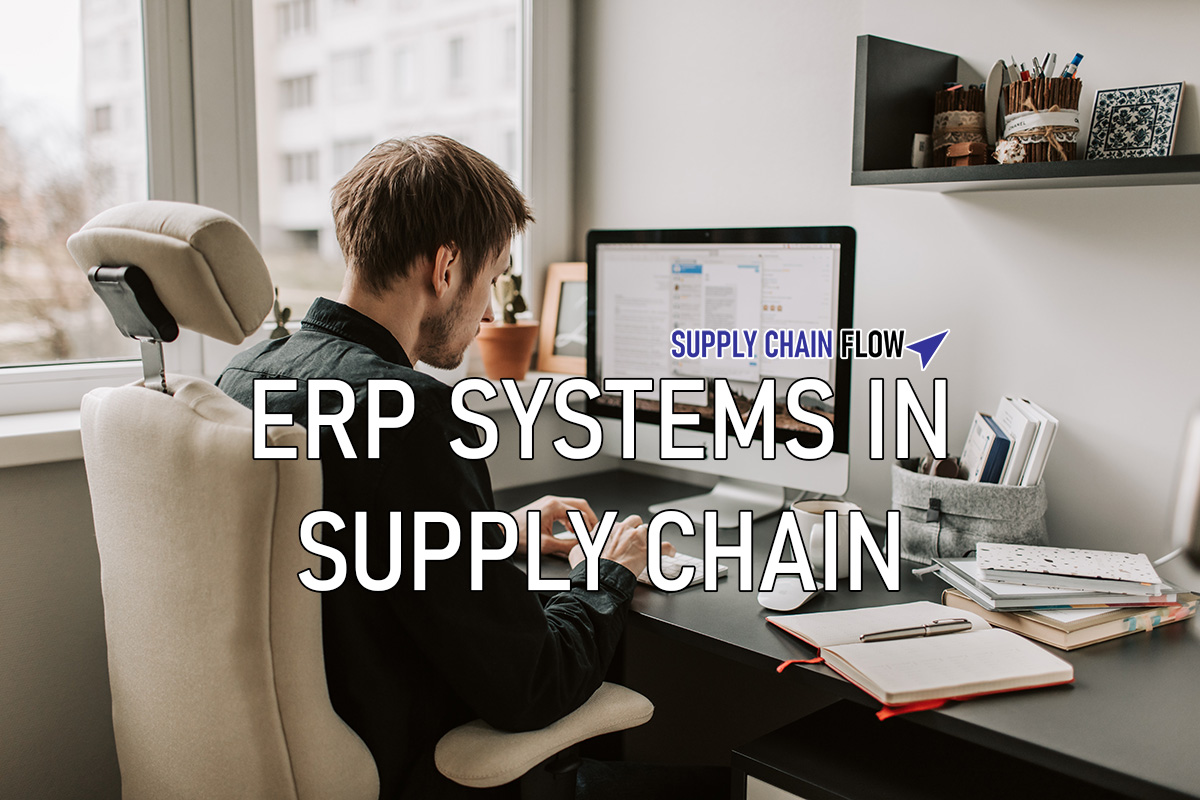 Man at computer with notepad on desk, text reads ERP systems in Supply chain